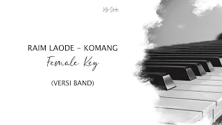 RAIM LAODE - KOMANG  (FEMALE KEY)  Band Version