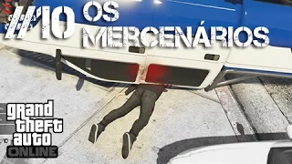 GTA V Online: Mercenários #10 - Engolido e Engolindo os PS Sorriso, Novo Brother!