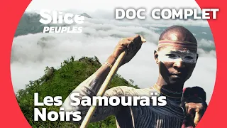 Les samouraïs noirs | SLICE | DOC COMPLET