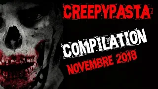 CREEPYPASTA COMPILATION (novembre 2018)