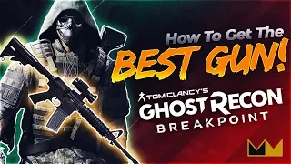 THE BEST GUN - Ghost Recon: Breakpoint - How To Get