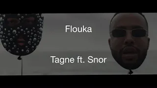 Tagne ft. Snor- Flouka (english translation)