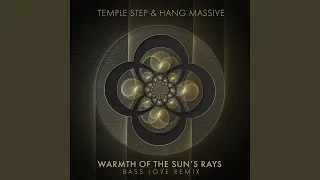 Warmth of The Sun's Rays (Bass Love Remix)