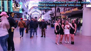 DOWNTOWN FREMONT STREET LAS VEGAS NIGHT SCENES 11:00 P.M. APRIL 2023 VLOG #770