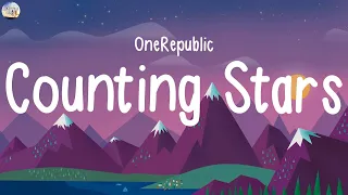 OneRepublic - Counting Stars (Lyrics) - Havana, Side To Side, Closer...(Mix Lyrics)