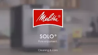 Melitta® Solo® - Cleaning & Care