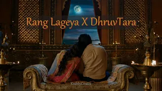 Dhruv Tara X Rang Lageya | dhruv tara vms| dhruvtara | dhruv | tara | Dhruvtara | Tarruv | Dhara