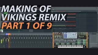 Making of Vikings Theme Remix (Part 1 of 9) // FL STUDIO TUTORIAL