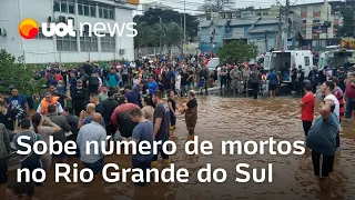 Mortes no RS: Sobe número de mortos no Rio Grande do Sul após fortes chuvas e enchentes