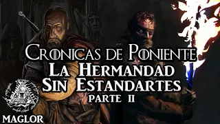 Crónicas de Poniente: La Hermandad sin Estandartes (Parte II)