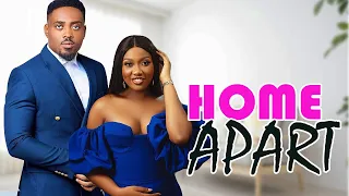 HOME APART - TOOSWEET ANNAN , CHINENYE NNEBE 2023 EXCLUSIVE NOLLYWOOD MOVIE