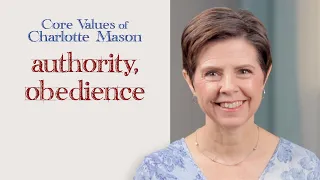 Authority and Obedience: Core Values of Charlotte Mason