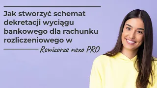 Jak stworzyć schemat dekretacji wyciągu bankowego dla rachunku rozliczeniowego w Rewizorze nexo PRO