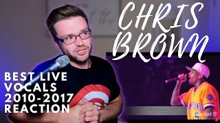 CHRIS BROWN - BEST LIVE VOCALS 2010 - 2017 - REACTION