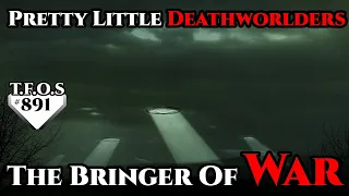 891 - Pretty Little Deathworlders : The Bringer Of War | Humans are Space Orcs | HFY | Terran