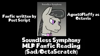 Soundless Symphony MLP Fanfic Reading (Sad/OctaScratch)