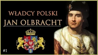Władcy Polski: Jan Olbracht. Awanturnik, któremu zabrakło czasu.