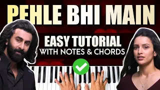 PEHLE BHI MAIN - Easy Piano Tutorial | Step By Step With Notes & Chords | Ranbir | Vishal Mishra