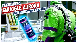 DON'T Get Caught! How to Craft and Smuggle Aurora in Starfield