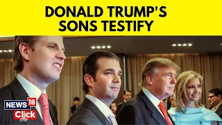 Donald Trump News | Donald Trump's Sons Don Jr. And Eric Testify At Fraud Trial | U.S News | N18V