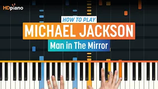 How to Play "Man in the Mirror" by Michael Jackson | HDpiano (Part 1) Piano Tutorial