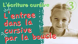 L'entrée dans l'écriture cursive grâce à la boucle