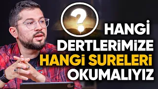 Hangi Dertlerimiz için Hangi Sureleri Okumalıyız? Sıkıntıdan Kurtul!