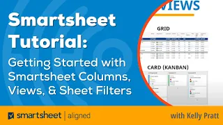 Smartsheet Tutorial | Getting Started with Smartsheet  Columns, Views, & Sheet Filters