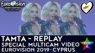 Tamta - "Replay" - Special Multicam video - Eurovision 2019 (Cyprus)