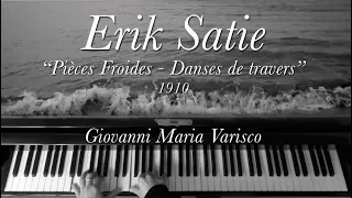 Erik Satie - "Pièces Froides - Danses de travers" (1910) - Giovanni Maria Varisco