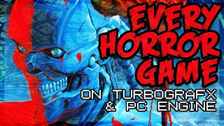 Every TurboGrafx Horror Game - Gory and Ghostly Gems on TG-16 & PC Engine