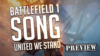 BATTLEFIELD 1 SONG (United We Stand) PREVIEW - DAGames