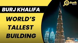 Burj Khalifa: The secrets of its incredibly strong foundation | Dubai | In depth