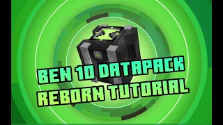 Ben 10 Datapack Reborn Tutorial!