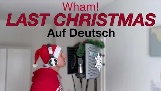 Wham - Last Christmas (Auf Deutsch)