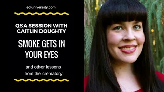 Smoke Gets in Your Eyes: Q&A Session with Caitlin Doughty