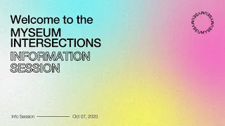 Information Sessions - Myseum Intersections 2022