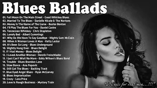 Best Of Slow Blues /Blues Ballads - Best Compilation of Blues Ballads -  Moody Blues Songs For You