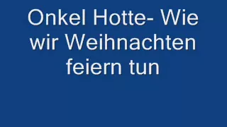 Onkel Hotte - Wie wir Weihnachten feiern tun