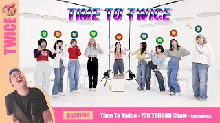 TWICE - TTT Y2K TDOONG SHOW Ep.03 - Kpop Reaction