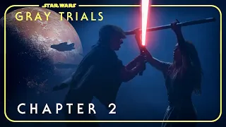 Star Wars: Gray Trials | Chapter 2 | Fan Film | The Academy