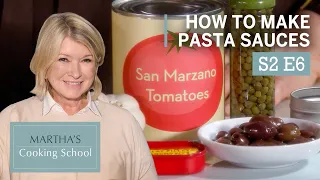 Martha Stewart Teaches You How To Make Pasta Sauce | Martha's Cooking School S2E6 "Pasta Sauce"