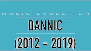 DANNIC: MUSIC EVOLUTION (2012 - 2019)