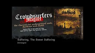 Deranged - Suffering, The Sweet Suffering