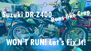 2017 Suzuki DR-Z400 Will Not Run! Let's Fix It! (maybe) Part 1