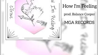 How I'm Feeling - prod.Balance Cooper