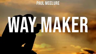 Paul McClure - Way Maker (Lyrics) Elevation Worship, Cory Asbury, Hillsong Worship