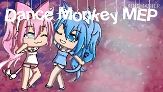 Dance Monkey MEP || Complete || Gacha Life