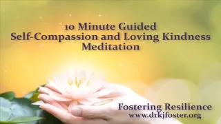 10 Minute Guided Meditation for Self-Compassion and Loving Kindness