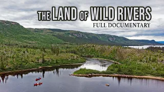 30 Days in the Wilderness of Labrador and Quebec | Full Documentary